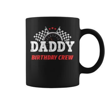 Daddy Birthday Crew Race Car Racing Car Driver Papa Dad Coffee Mug - Thegiftio UK