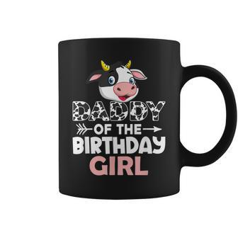 Daddy Of The Birthday Girl Cows Farm Cow Lover Dad Coffee Mug - Seseable