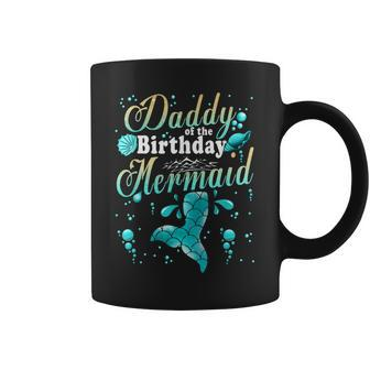 Daddy Of The Birthday Mermaid Funny Family Matching Party Coffee Mug - Thegiftio UK