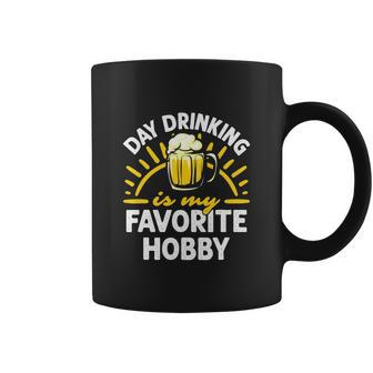Day Drinking Is My Favorite Hobby Alcohol Funny Beer Saying Coffee Mug - Monsterry