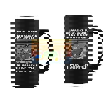Dear Dad Great Job Were Awesome Thank You Coffee Mug - Thegiftio