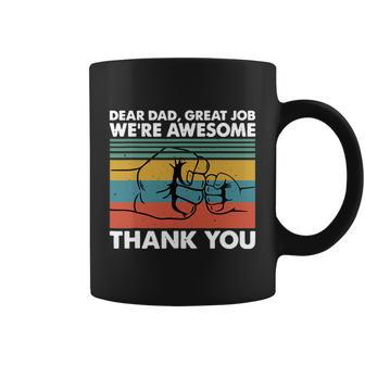 Dear Dad Great Job Were Awesome Thank You Father Coffee Mug - Monsterry UK