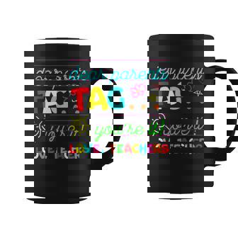 Dear Parents Tag Youre It Love Teachers Last Day Of School Coffee Mug - Thegiftio UK