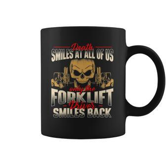 Death Smiles At All Only The Forklift Driver Smiles Back Coffee Mug - Thegiftio UK