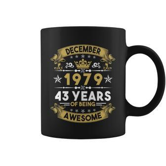 December 1979 43 Years Of Being Awesome Funny 43Rd Birthday Coffee Mug - Monsterry AU