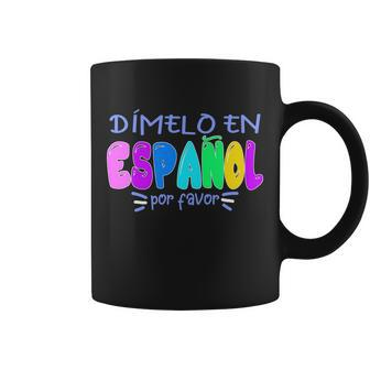 Dimelo En Espanol Bilingual Spanish Teacher Coffee Mug - Monsterry