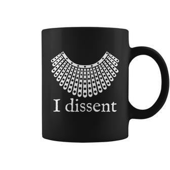 Dissent Shirt I Dissent Collar Rbg For Womens Right I Dissent Coffee Mug - Monsterry