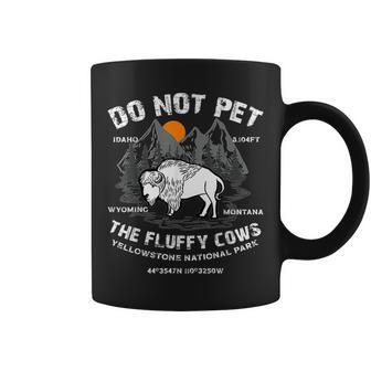 Do Not Pet The Fluffy Cows Bison Yellowstone National Park Coffee Mug - Thegiftio UK
