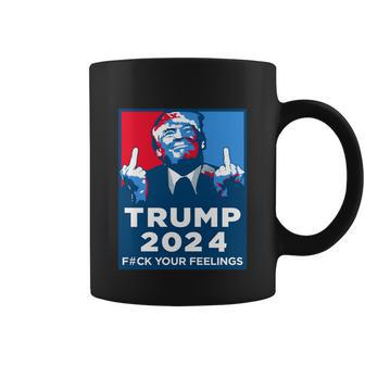 Donald Trump Fuck Your Feelings Tshirt Coffee Mug - Monsterry UK