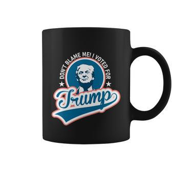Dont Blame Me I Voted For Trump Usa Vintage Retro Great Gift Coffee Mug - Monsterry