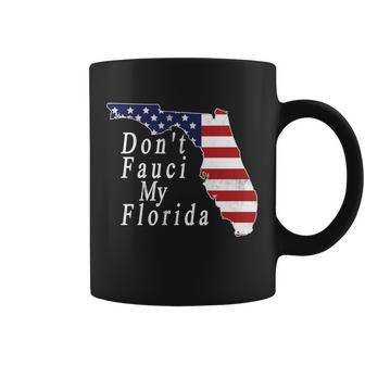 Dont Fauci My Florida Coffee Mug - Monsterry UK