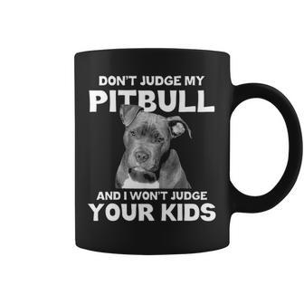 Dont Judge My Pitbull And I Wont Judge Your Kids 2 Coffee Mug - Thegiftio UK