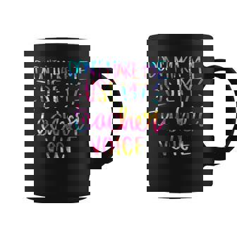 Dont Make Me Use My Teacher Voice Tie Dye Sarcastic Teacher Coffee Mug - Thegiftio UK