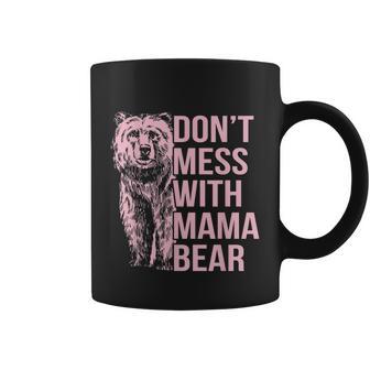 Dont Mess With Mama Bear Tshirt Coffee Mug - Monsterry DE