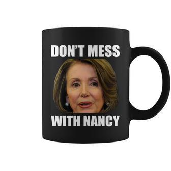 Dont Mess With Mama Nancy Pelosi Coffee Mug - Monsterry AU