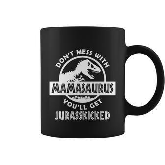 Dont Mess With Mamasaurus Tshirt Coffee Mug - Monsterry DE