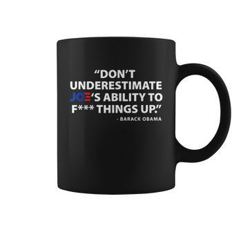 Dont Underestimate Joes Ability To FUCK Things Up Tshirt Coffee Mug - Monsterry DE