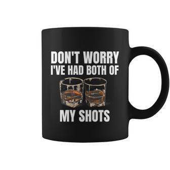 Dont Worry Ive Had Both Of My Shots Gift Whiskey Lover Gift Graphic Design Printed Casual Daily Basic Coffee Mug - Thegiftio UK