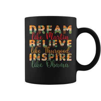 Dream Like Martin Believe Thurgood Inspire Obama Junenth Coffee Mug - Thegiftio UK