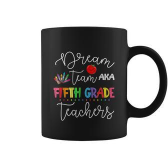 Dream Team Fifth Grade Quote Funny Teachers Coffee Mug - Monsterry DE