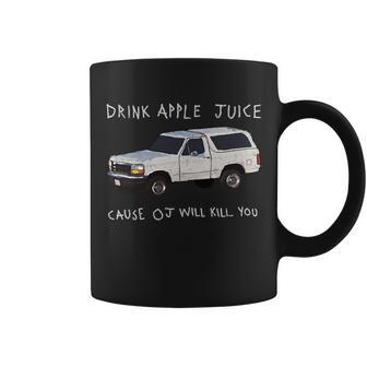 Drink Apple Juice Cause Oj Will Kill You Tshirt V2 Coffee Mug - Monsterry UK