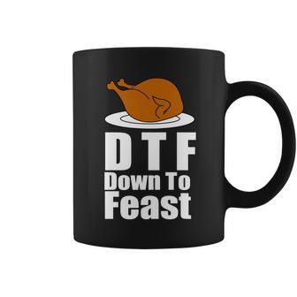 Dtf Down To Feast Funny Thanksgiving Tshirt Coffee Mug - Monsterry
