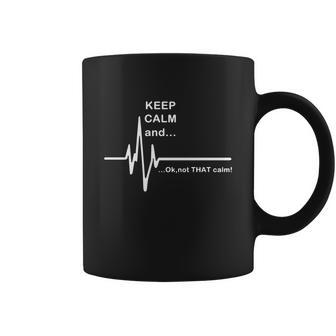 Ecg Keep Calm And Hilarious Heart Rate Coffee Mug - Monsterry AU