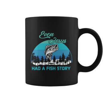 Even Jesus Had A Fish Story Christian Faith Funny Fishing Believer Fishing Lover Coffee Mug - Monsterry DE