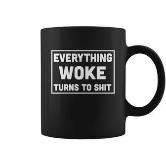 Everything Woke Turns To Shit Tshirt Coffee Mug - Monsterry UK