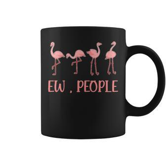 Ew People Sarcastic Funny Flamingo For Women Introvert Coffee Mug - Thegiftio UK