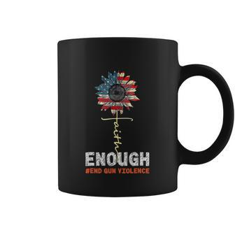 Faith Sunflower Orange Enough End Gun Violence Usa Flag Coffee Mug - Monsterry