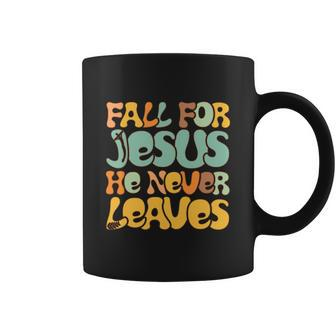 Fall For Je Sus He Never Leaves Vintage Funny Christian Graphic Design Printed Casual Daily Basic Coffee Mug