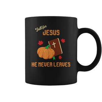 Fall For Jesus He Never Leaves Coffee Mug | Seseable UK