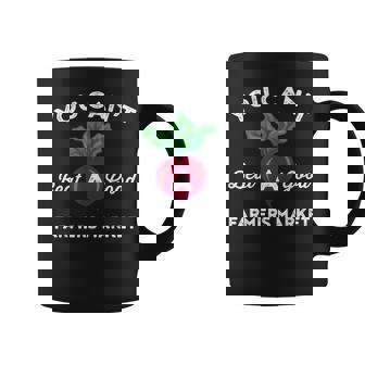 Farmers Market You Cant Beet A Good Farmers Market Coffee Mug - Thegiftio