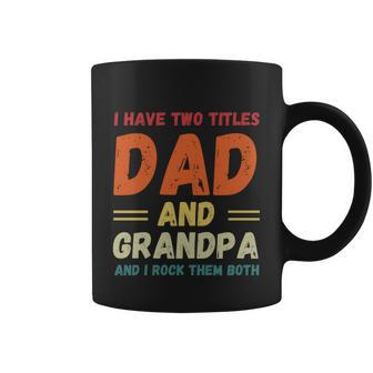Fathers Day Gift Grandkids I Have Two Titles Dad And Grandpa Gift Coffee Mug - Monsterry DE