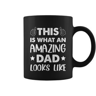 Fathers Day This Is What An Amazing Dad Looks Like Gift Coffee Mug - Monsterry