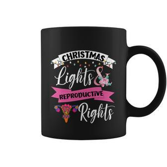 Feminist Christmas Lights And Reproductive Rights Pro Choice Funny Gift Coffee Mug - Monsterry UK