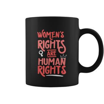 Feminist Womens Rights Are Human Rights Protect Coffee Mug - Monsterry