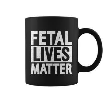 Fetal Lives Matter Anti Abortion Coffee Mug - Monsterry