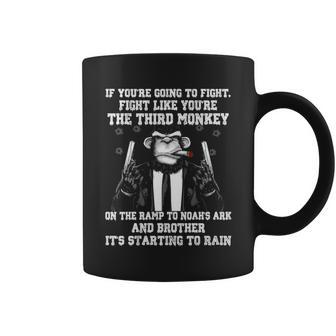 Fight Like The Third Monkey On Noahs Ark Coffee Mug - Monsterry CA
