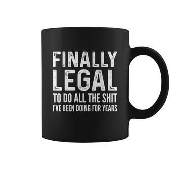 Finally Legal Funny 21St Birthday 2000 Gift For Men & Women Tshirt Coffee Mug - Monsterry DE