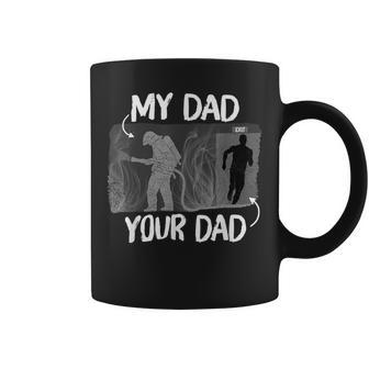 Firefighter Funny Firefighter My Dad Your Dad For Fathers Day Coffee Mug - Seseable
