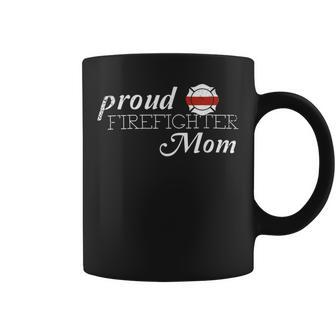 Firefighter Proud Firefighter Mom Firefighter T Hero Thin Red Line Coffee Mug - Seseable