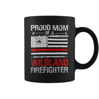 Firefighter Red Line Flag Proud Mom Of A Wildland Firefighter Coffee Mug - Seseable