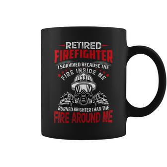 Firefighter Retired Firefighter I Survived Because The Fire Inside Me Coffee Mug - Seseable