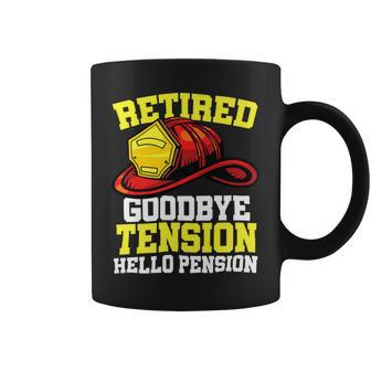Firefighter Retired Goodbye Tension Hello Pension Firefighter Coffee Mug - Seseable