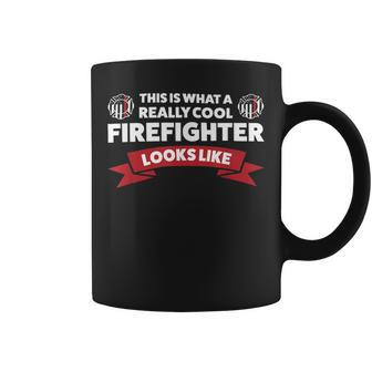 Firefighter This Is What A Really Cool Firefighter Fireman Fire Coffee Mug - Seseable