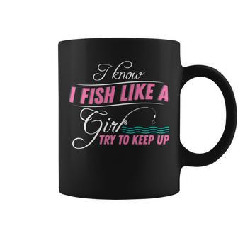 Fish Like A Girl Try To Keep Up Coffee Mug - Monsterry CA