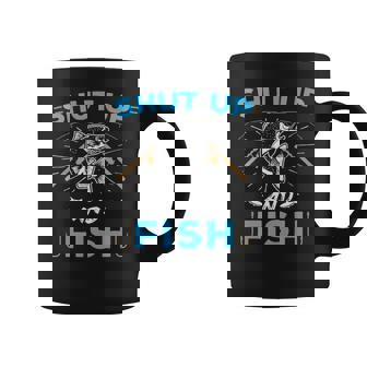 Fisher Shut Up And Fish Funny Fishing Coffee Mug - Thegiftio UK