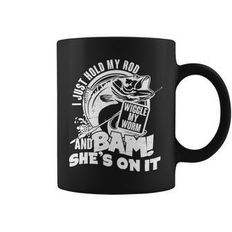 Fishing I Just Hold My Rod And Wiggle My Worm Tshirt Coffee Mug - Monsterry